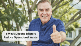 5 Ways Depend Diapers Reduce Operational Waste