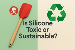 Is Silicone Toxic or safe? The Truth About Health Risks, Sustainability & Alternatives (2025)